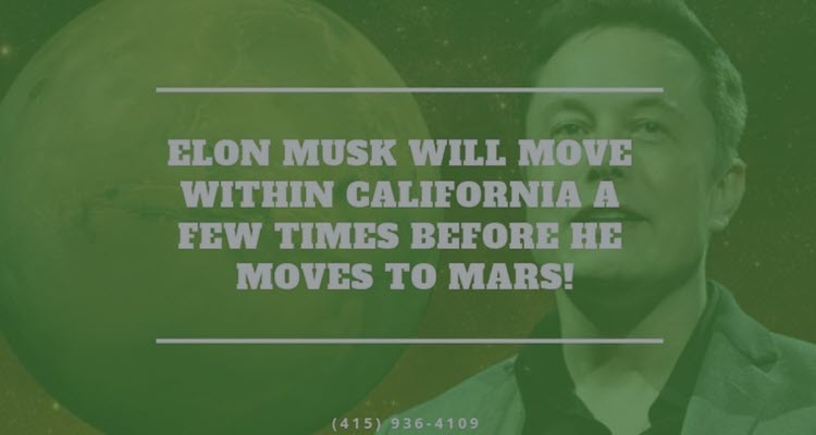 Elon Musk Will Move Within USA A Few Times Before He Moves to Mars!